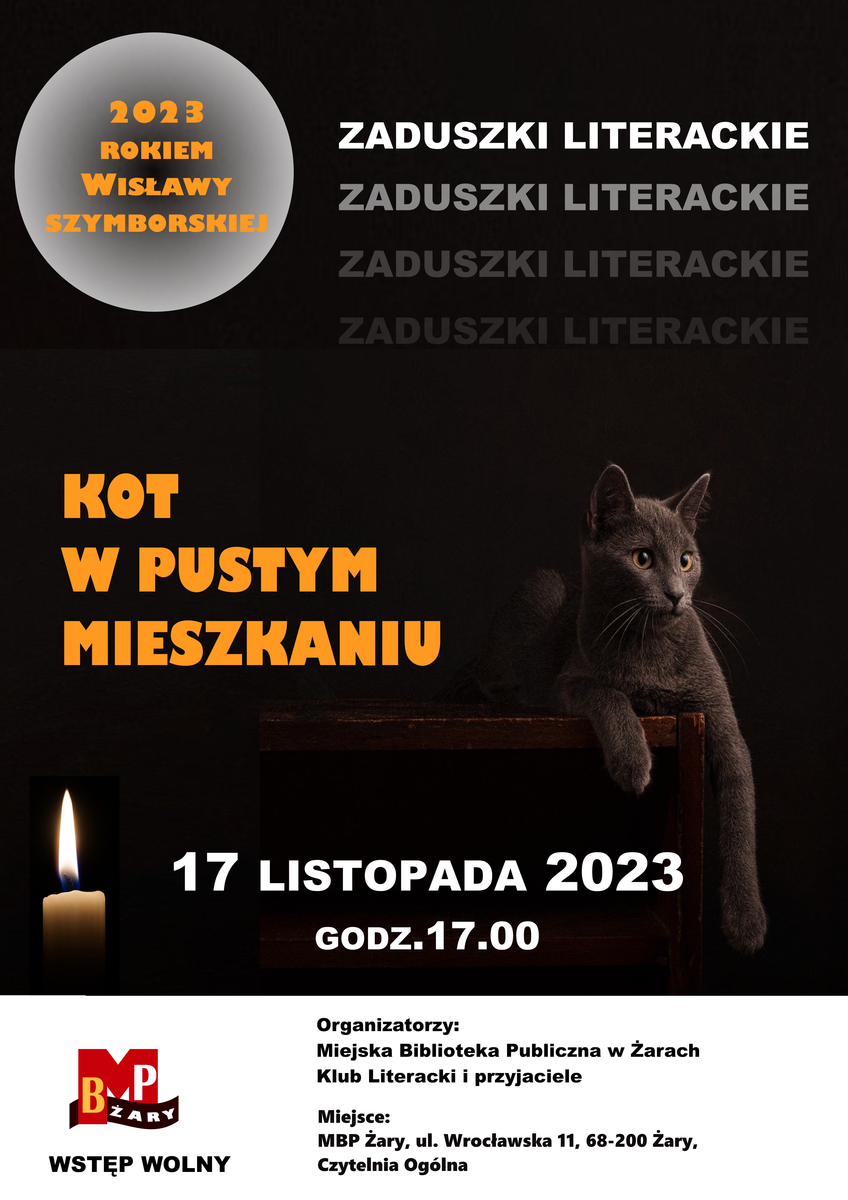 2023 - rokiem Wisławy Szymborskiej. Zapraszamy na Zaduszki Literackie, które odbędą się 17 listopada 2023 r. o godzinie 17.00 w Czytelni Ogólnej Miejskiej Biblioteki Publicznej w Żarach przy ul. Wrocławskiej 11. Organizatorzy: Miejska Biblioteka Publiczna w Żarach oraz Klub Literacki i przyjaciele.